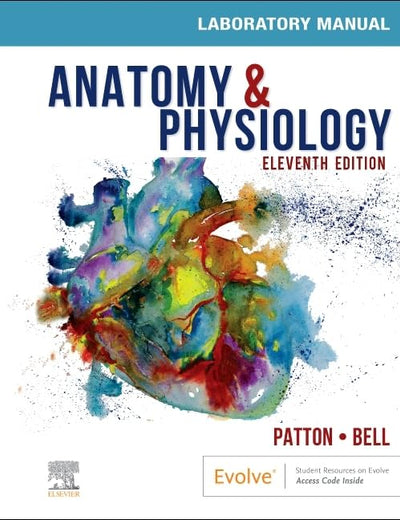 Anatomy & Physiology Laboratory Manual and E-Labs