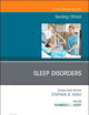 Sleep Disorders, An Issue of Nursing Clinics (Volume 56-2) (The Clinics: Nursing, Volume 56-2)