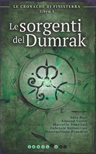 Le sorgenti del Dumrak: Le cronache di Finisterra - libro primo (Fantasy) (Italian Edition)
