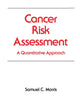 Cancer Risk Assessment: A Quantitative Approach (Occupational Safety and Health)