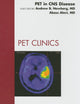 PET in CNS Disease, An Issue of PET Clinics (Volume 5-2) (The Clinics: Radiology, Volume 5-2)