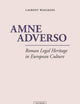 Amne Adverso: Roman Legal Heritage in European Culture