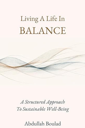 Living a Life in Balance: A Holistic Guide for Physical, Mental, Social, Spiritual Health & Performance