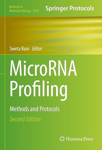 MicroRNA Profiling: Methods and Protocols (Methods in Molecular Biology, 2595)