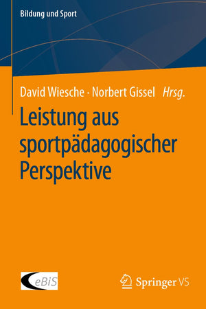 Leistung aus sportpädagogischer Perspektive (Bildung und Sport) (German Edition)
