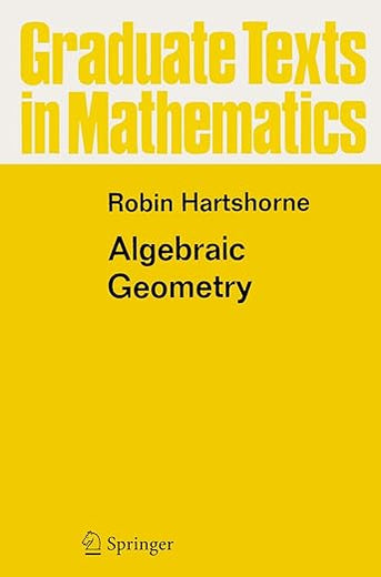 Algebraic Geometry (Graduate Texts in Mathematics, 52)