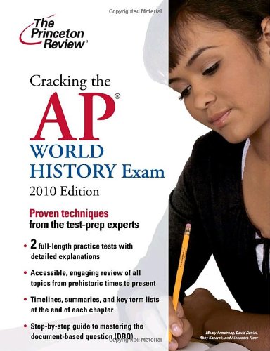 Cracking the AP World History Exam, 2010 Edition (College Test Preparation)