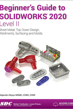 Beginner's Guide to SOLIDWORKS 2020 - Level II