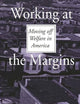 Working at the Margins: Moving off Welfare in America (Power Social Identity Educ)