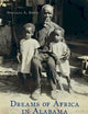 Dreams of Africa in Alabama: The Slave Ship Clotilda and the Story of the Last Africans Brought to America