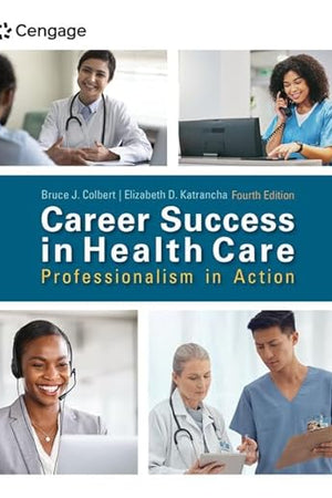 Career Success in Health Care: Professionalism in Action (MindTap Course List)