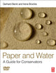 Paper and Water: A Guide for Conservators (Routledge Series in Conservation and Museology)