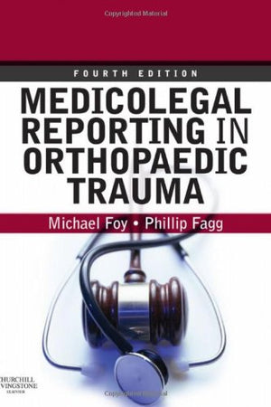 Medicolegal Reporting in Orthopaedic Trauma