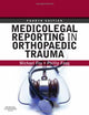 Medicolegal Reporting in Orthopaedic Trauma