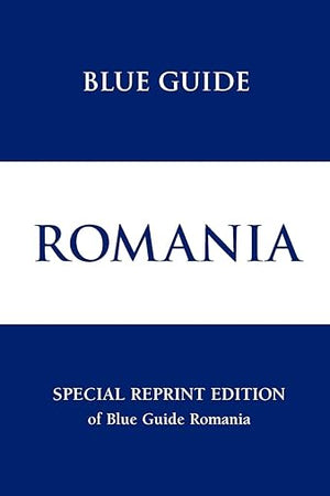 Blue Guide Romania Special Reprint