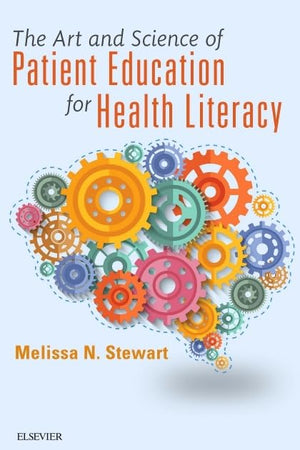 The Art and Science of Patient Education for Health Literacy
