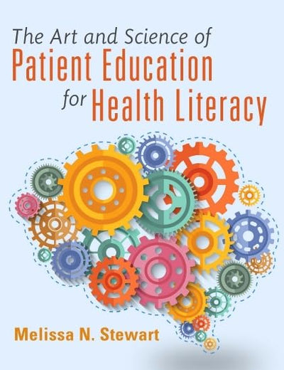 The Art and Science of Patient Education for Health Literacy