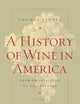 A History of Wine in America, Volume 2: From Prohibition to the Present
