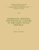 Pamphlets, Printing, and Political Culture in the Early Dutch Republic (International Archives of the History of Ideas Archives internationales d'histoire des idées, 116)