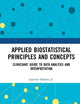 Applied Biostatistical Principles and Concepts: Clinicians' Guide to Data Analysis and Interpretation