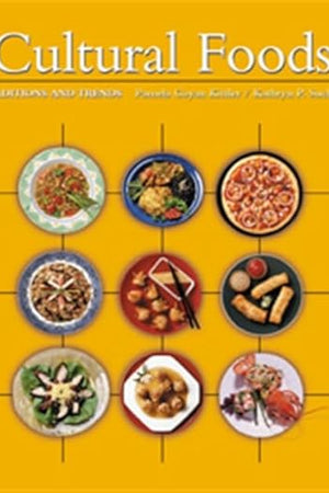 Cultural Foods: Traditions and Trends