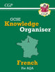 New GCSE French Knowledge Organiser - AQA: perfect for catch-up and the 2022 and 2023 exams (CGP GCSE French 9-1 Revision)