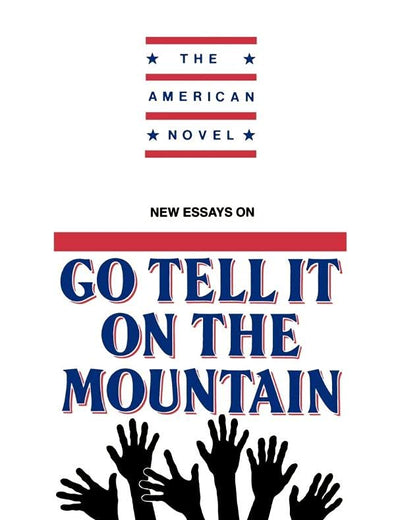 New Essays on Go Tell It on the Mountain (The American Novel)