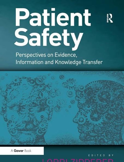Patient Safety: Perspectives on Evidence, Information and Knowledge Transfer