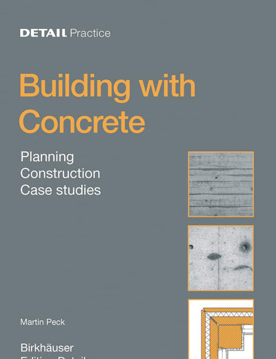 Concrete: Design, Construction, Examples (DETAIL Practice)