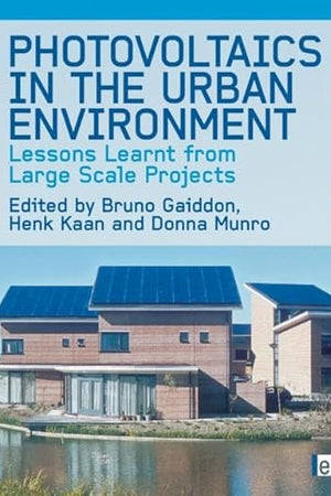 Photovoltaics in the Urban Environment: Lessons Learnt from Large Scale Projects