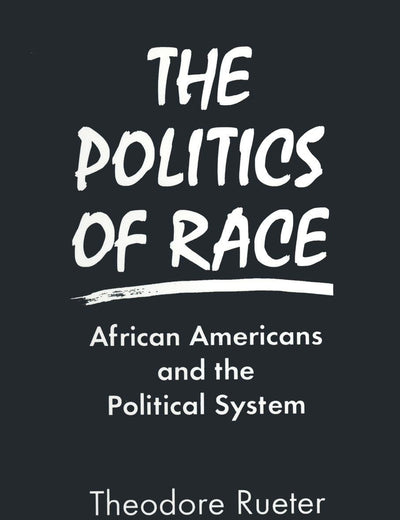 The Politics of Race: African Americans and the Political System