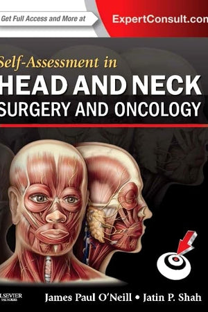Self-Assessment in Head and Neck Surgery and Oncology (Expert Consult Title: Online + Print)