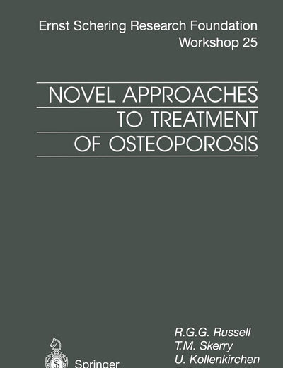 Novel Approaches to Treatment of Osteoporosis (Ernst Schering Foundation Symposium Proceedings)