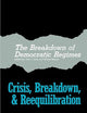 The Breakdown of Democratic Regimes: Crisis, Breakdown and Reequilibration. An Introduction