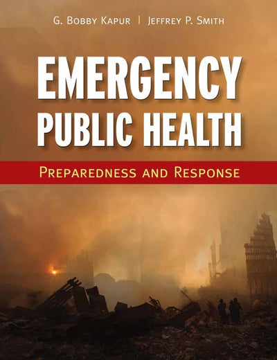 Emergency Public Health: Preparedness and Response: .