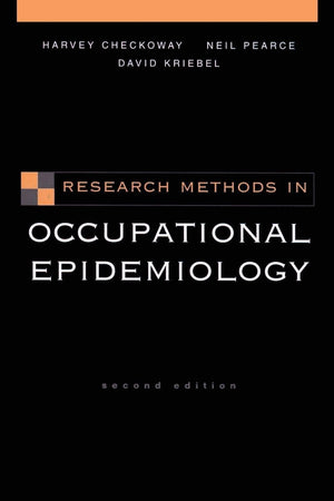 RESEARCH METHODS IN OCCUPATIONAL EPIDEMIOLOGY 2E MEB34 (Monographs in Epidemiology and Biostatistics)