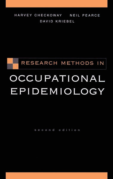 RESEARCH METHODS IN OCCUPATIONAL EPIDEMIOLOGY 2E MEB34 (Monographs in Epidemiology and Biostatistics)