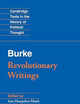 Revolutionary Writings: Reflections on the Revolution in France and the First Letter on a Regicide Peace (Cambridge Texts in the History of Political Thought)