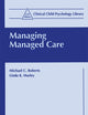 Managing Managed Care (Clinical Child Psychology Library)