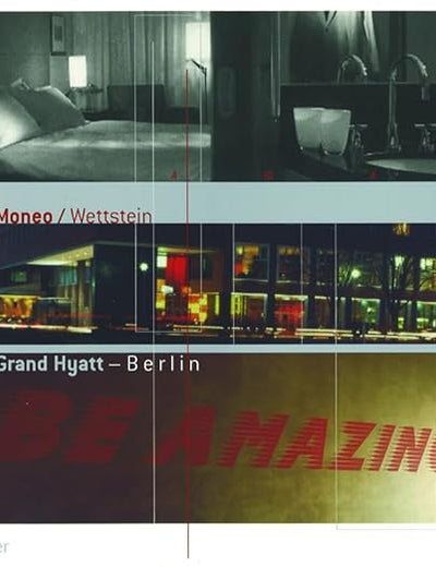 Moneo, Wettstein - Grand Hyatt, Berlin (English and German Edition)