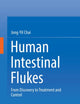 Human Intestinal Flukes: From Discovery to Treatment and Control