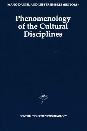 Phenomenology of the Cultural Disciplines (Contributions to Phenomenology, 16)