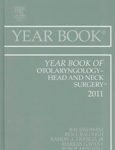 Year Book of Otolaryngology - Head and Neck Surgery 2011 (Volume 2011) (Year Books, Volume 2011)