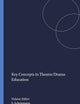 Key Concepts in Theatre/Drama Education