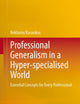 Professional Generalism in a Hyper-specialised World: Essential Concepts for Every Professional