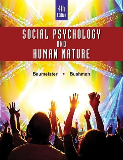 Social Psychology and Human Nature (MindTap Course List)