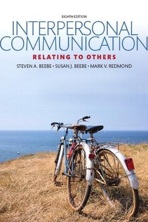 Interpersonal Communication: Relating to Others (8th Edition)