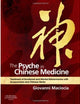 The Psyche in Chinese Medicine: Treatment of Emotional and Mental Disharmonies with Acupuncture and Chinese Herbs