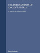The Deer Goddess of Ancient Siberia: A Study in the Ecology of Belief (Numen Book Series, 55)