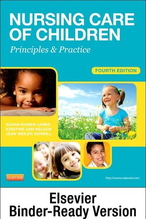 Nursing Care of Children - Binder Ready: Principles and Practice